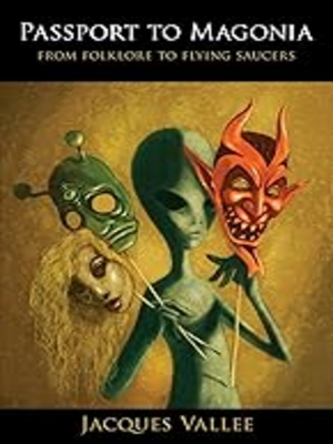 Passport to Magonia: From Folklore to Flying Saucers